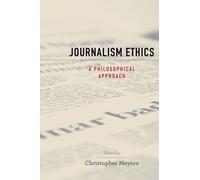 Journalism Ethics (Tascabile) Practical and Professional Ethics