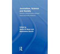 Journalism, Science and Society: Science Communication between News and Public Relations