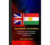 Journalistic Translation: Procedures and Strategies in English-Kurdish Translation of Media Texts