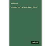 Journals and Letters of Henry Alford