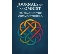 Journals of an Omnist: Embracing the Common Thread
