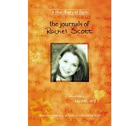 Journals of Rachel Scott: A Journey of Faith at Columbine High