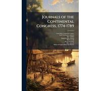 Journals of the Continental Congress, 1774-1789