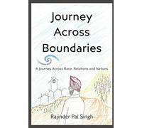 Journey Across Boundaries: A Journey Across Race, Relations & Nations