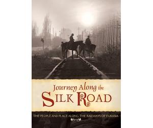 Journey Along the Silk Road - Journey Along the Silk Road