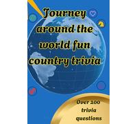 Journey around the world fun country trivia: Over 200 topics with facts and unique details with multiple choice questions. Large print great lively quizzes for kids, teens, seniors and everyone.