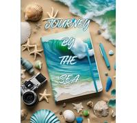 Journey By The Sea: A Journal to Shape and Plan Your Story
