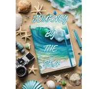 Journey By The Sea: A Journal to Shape and Plan Your Story