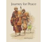 Journey for Peace: A story inspired by the monks walk for peace.
