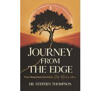 Journey from the Edge: From Weaponized Survival to Self-Reclamation: A trauma-informed book & practice framework that teaches gentle, body-first self-care practices