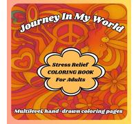 Journey In My World: A Coloring Book