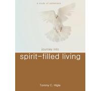 Journey Into Spirit-filled Living (NIV® Edition): A Study of Ephesians