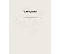 Journey Notes: 「A Japanese-Inspired Travel Journal - Calm reflections to cherish your journey anywhere in the world.