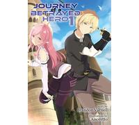 Journey of a Betrayed Hero: Volume 1 - Varnell Brandon