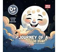 JOURNEY OF A LITTLE STAR: FROM SHADOWS TO STARLIGHT