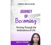 JOURNEY OF Becoming: Thriving Through the Ambivalence of Life - NUOVO