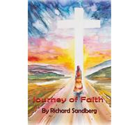 Journey of Faith: A guide to salvation, baptism, church membership and becoming a disciple of Christ