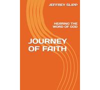 JOURNEY OF FAITH: HEARING THE WORD OF GOD