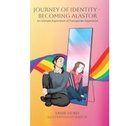 Journey of Identity - Becoming Alastor: An Intimate Exploration of Transgender Experience