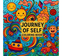Journey of Self Coloring Book: Your Colorful Companion on the Path to Self