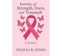 JOURNEY OF STRENGHT,TEARS,AND TRIUMPH A MEMOIR