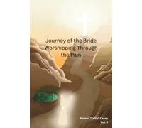 Journey of the Bride: Worshipping Through the Pain