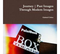 Journey | Past Images through modern Images