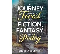 Journey Through a Forest of Fiction, Fantasy and Poetry