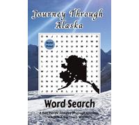 Journey Through Alaska Word Search: A Fun Puzzle Journey Through Glaciers, Wildlife & Northern Wonders