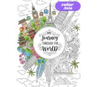 Journey Through Asia: A Relaxing Coloring Book Featuring Iconic Asian Landmarks