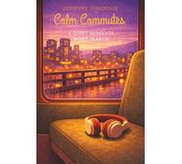 Journey Through Calm Commutes - A Quiet Moments Word Search: Calming Travel-Sized Word Searches for Teens and Adults