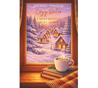 Journey Through Cozy Winter - A Quiet Moments Word Search: Calming Travel-Sized Word Searches for Teens and Adults