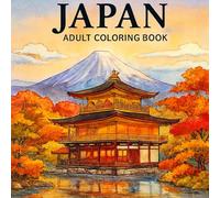 Journey Through Japan in Coloring: - Seasons, Scenery, and Traditions
