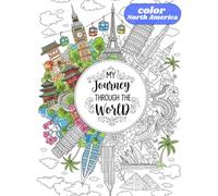 Journey Through North America: A Relaxing Coloring Book Featuring Iconic North American Landmarks
