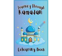 Journey Through Ramadan - Colouring Book