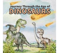 Journey Through the Age of Dinosaurs
