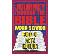 Journey Through the Bible Word Search Book of Acts Edition: 65 Fun and Faith-Filled Bible Puzzles Inspired by Scripture | 6X9 132 pages | Perfect for Sunday School, Bible Study, and Quiet Time