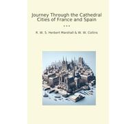 Journey Through the Cathedral Cities of France and Spain