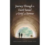 Journey Through the Dark Tunnel of Grief and Sorrow