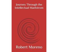 Journey Through the Intellectual Maelstrom