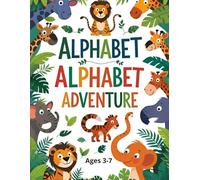 Journey Through the Letters An Alphabet Adventure 8.5x11 inches 26 pages | Gift for kids 3-7: A Fun and Educational ABC Book for Toddlers and Preschoolers to Learn the Alphabet from A to Z