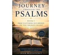 Journey Through The Psalms - Book 5: From Flattering Self Opinion to the Broken Heart - A 40 Day Devotional through Psalm 36-51