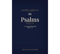 Journey Through The Psalms - Book 6: A 40 Day Devotional - Psalm 52-68