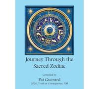 Journey Through the Sacred Zodiac