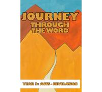 Journey Through the Word: Year 3: Acts-Revelation