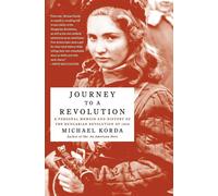 Journey to a Revolution: A Personal Memoir and History of the Hungarian Revolution of 1956