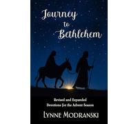 Journey to Bethlehem: Readings for the Advent Season