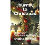 Journey to Christmas: 25 Days of Reflection and Hope