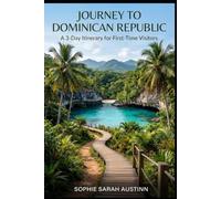 JOURNEY TO DOMINICAN REPUBLIC: A 3-Day Itinerary for First-Time Visitors