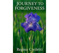 Journey to Forgiveness